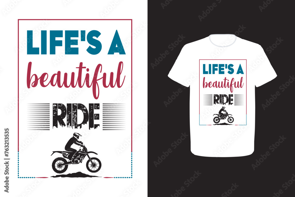 Vector motivational tshirt design that says life's a beautiful ride on it