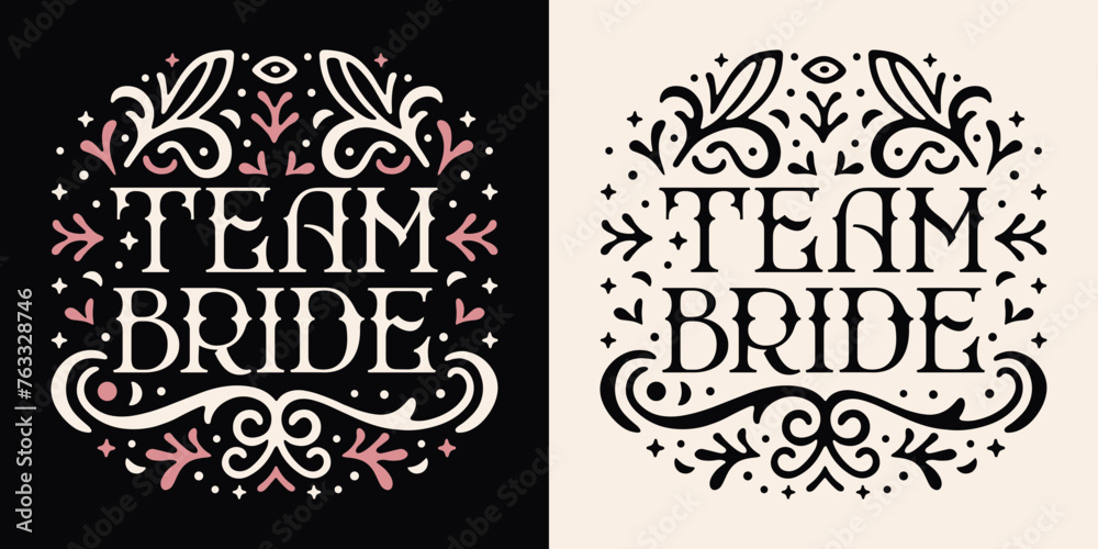 Team bride lettering floral badge. Bachelorette party wedding bridal shower quotes. Retro vintage witch fantasy mystic dark aesthetic. Bridesmaid matching shirt design and print vector text cut file.
