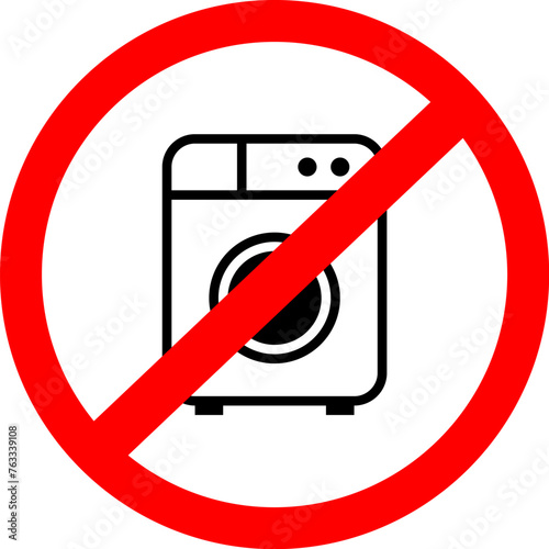 No Washing Machine Icon. No Wash Vector. Forbidden Sign.