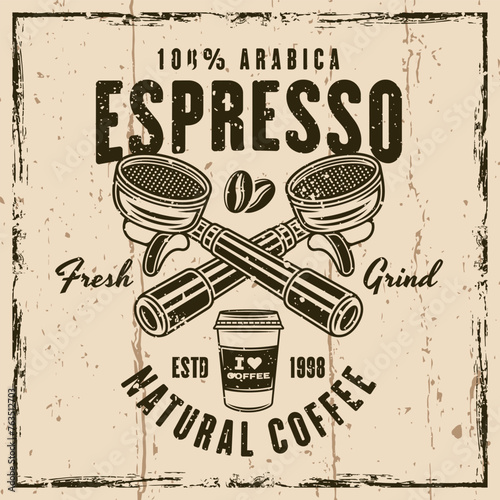 Espresso coffee vector emblem, logo, badge or label with portafilters. llustration on background with grunge textures and frame