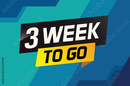 3 week to go word concept vector illustration and 3d style for use landing page, template, ui, web, mobile app, poster, banner, flyer, background, gift card, coupon

