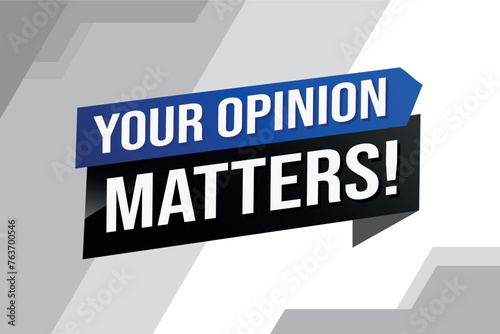 your opinion matters poster banner graphic design icon logo sign symbol social media website coupon

