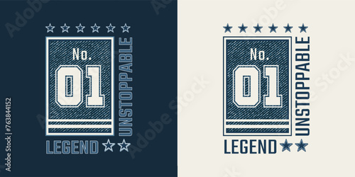 Vertical denim label with motivational text Unstoppable, Legend No 1. Blue jeans fabric texture. Sport casual style.