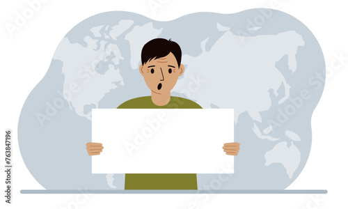 The concept of world attention. A man holds a white poster in his hands against the background of a world map. Vector flat illustration