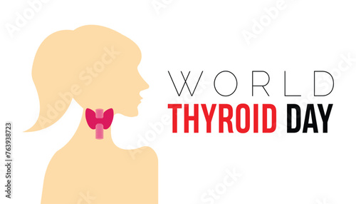 World Thyroid Day observed every year in May 25. Template for background, banner, card, poster with text inscription.