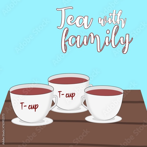 Cups of tea placed on wooden table with blue background with tagline tea with family