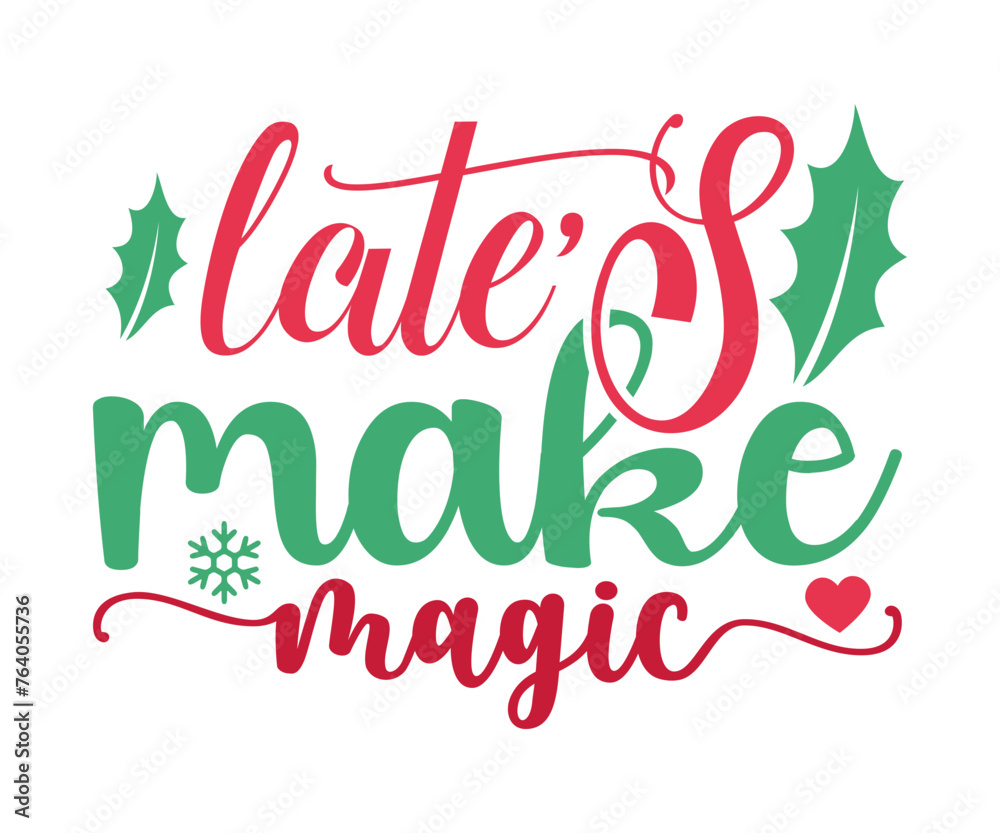 Obraz premium Christmas Svg,Funny T-shirt,Merry Christmas T-shirts,Funny Christmas Quotes,Svg Cut File,Commercial Use