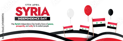 Syria Independence or Evacuation Day post. 17th April Happy Syria Independence Day, celebration social media cover or banner featuring Syrian flags, flag colour theme, and balloons.	
