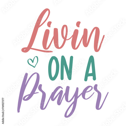 Livin On A Prayer Svg