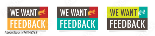 We want your feedback	