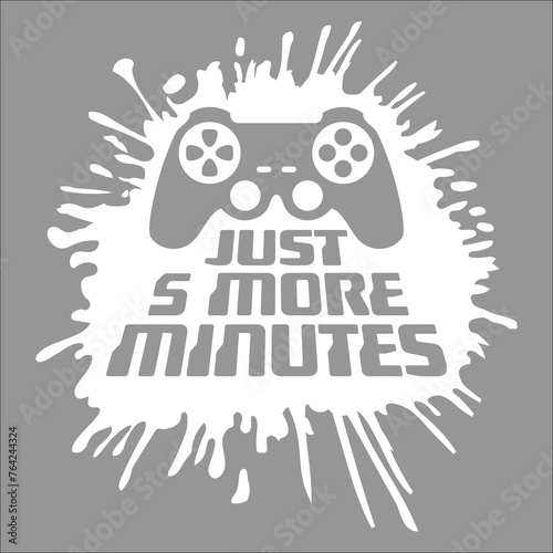 Funny Gamer Just Five More Minutes 5 Video Games Gaming