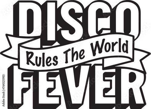 Disco Fever Rules The World Vector