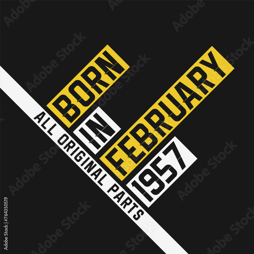 Born in February 1957, All Original Parts. Vintage Birthday celebration for February 1957