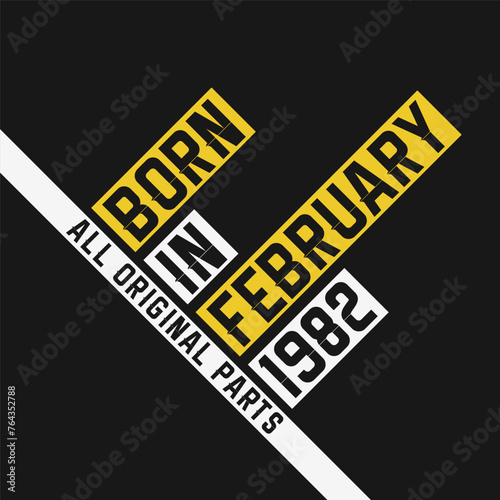 Born in February 1982, All Original Parts. Vintage Birthday celebration for February 1982