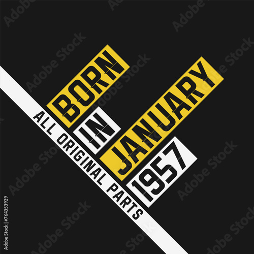 Born in January 1957, All Original Parts. Vintage Birthday celebration for January 1957