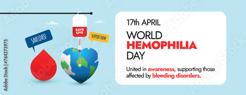 world Hemophilia Day. 17th April World haemophilia day celebration and awareness cover banner with icons of blood bag, earth globe, blood drop to promote blood donations and save lives. Cover banner.