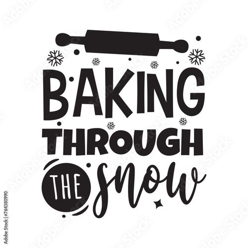 Baking Through The Snow Vector Design on White Background