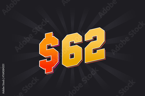 62 Dollar American Money vector text symbol. $62 USD United States Dollar stock vector