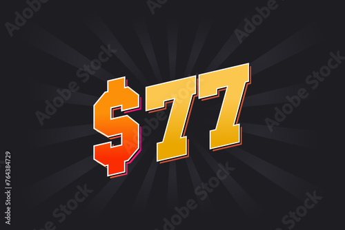 77 Dollar American Money vector text symbol. $77 USD United States Dollar stock vector
