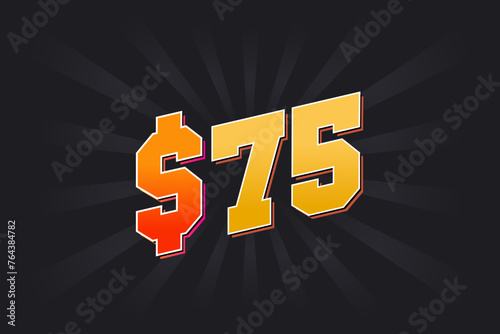 75 Dollar American Money vector text symbol. $75 USD United States Dollar stock vector