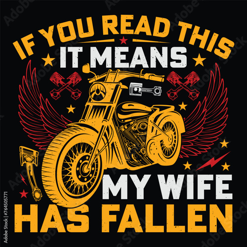 If You Read This It Means My Wife Has Fallen Bike Retro Vintage Motorcycle T-Shirt Design Biker Riding