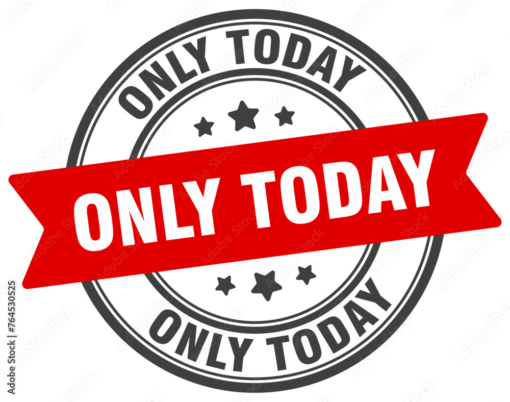 only today stamp. only today label on transparent background. round sign only today stamp. only today label on transparent background. round sign