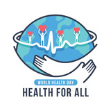 World health day, Health for all - Text and line hand hold hug circle globe world with humans hold heart on line heart wave around vector design