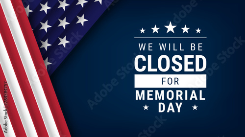 Memorial day, We will be closed for memorial day banner. Vector illustration