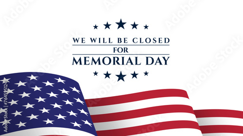 Happy Memorial Day background. We will be closed for memorial day sign design. Vector illustration photo