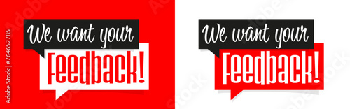 We want your feedback
