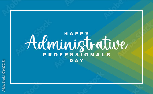 Happy Administrative, Holiday Concept Vector, Administrative Professionals Day.