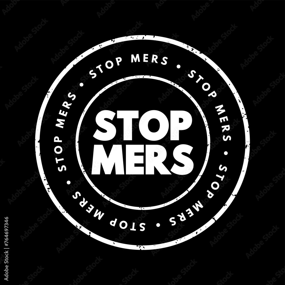 Stop Mers - to halt something related to Mers, which is a viral respiratory illness caused by a coronavirus, text concept stamp