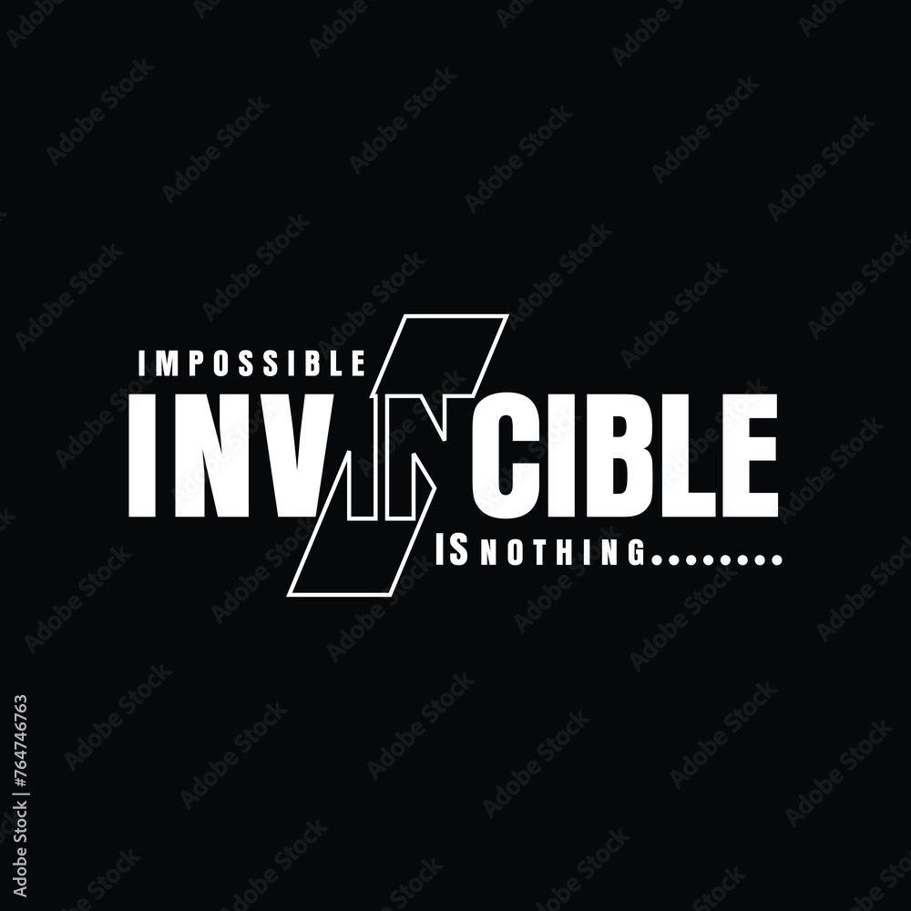 Impossible Invincible Is Thing, Typography Graphic Design Vector, T-shirt Printed Design Work, Lovely Sakthi.