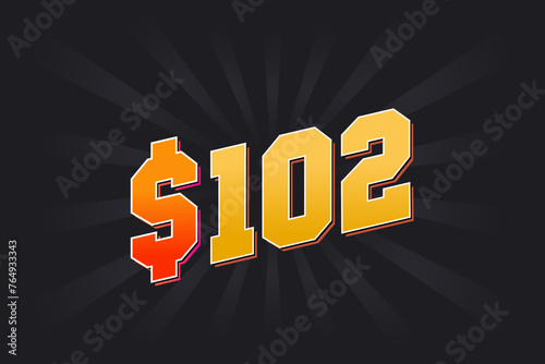 102 Dollar American Money vector text symbol. $102 USD United States Dollar stock vector