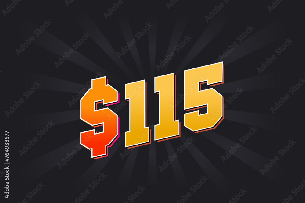 115 Dollar American Money vector text symbol. $115 USD United States Dollar stock vector