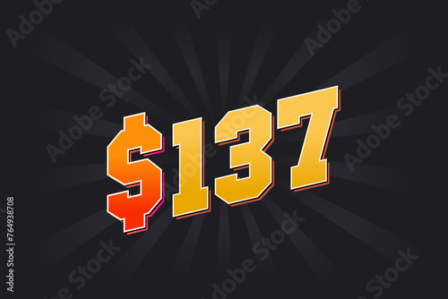 137 Dollar American Money vector text symbol. $137 USD United States Dollar stock vector