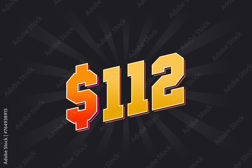 112 Dollar American Money vector text symbol. $112 USD United States Dollar stock vector
