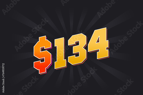134 Dollar American Money vector text symbol. $134 USD United States Dollar stock vector
