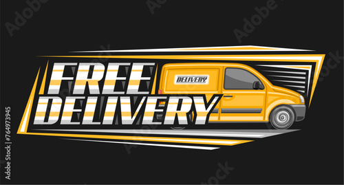 Vector logo for Free Delivery, decorative coupon with illustration of profile side view orange delivery minivan in motion, horizontal line art design banner with text free delivery on black background