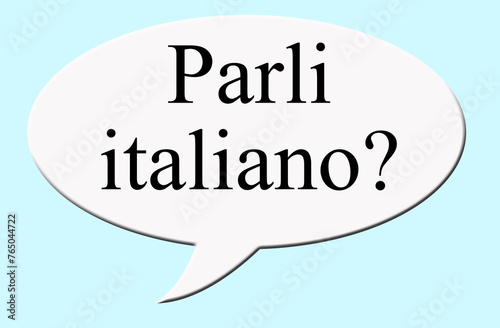 Digital illustration - Concept - Speech bubble - do you speak Italian, parli italiano? photo