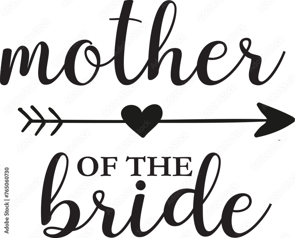Mother of the bridevector sign for your design, Isolated on white background. Isolated emblem with quote, sign, banner, logo, posters, greeting cards, textile, for wedding, card