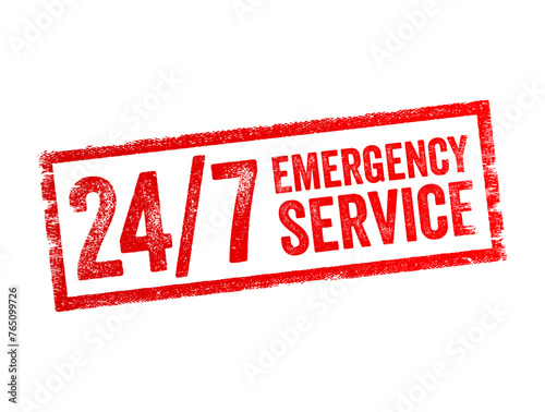 24 7 Emergency Service - a service or assistance that is available around the clock, 24 hours a day, 7 days a week, for handling urgent or emergency situations, text concept stamp