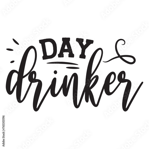 Day Drinker Vector Design on White Background