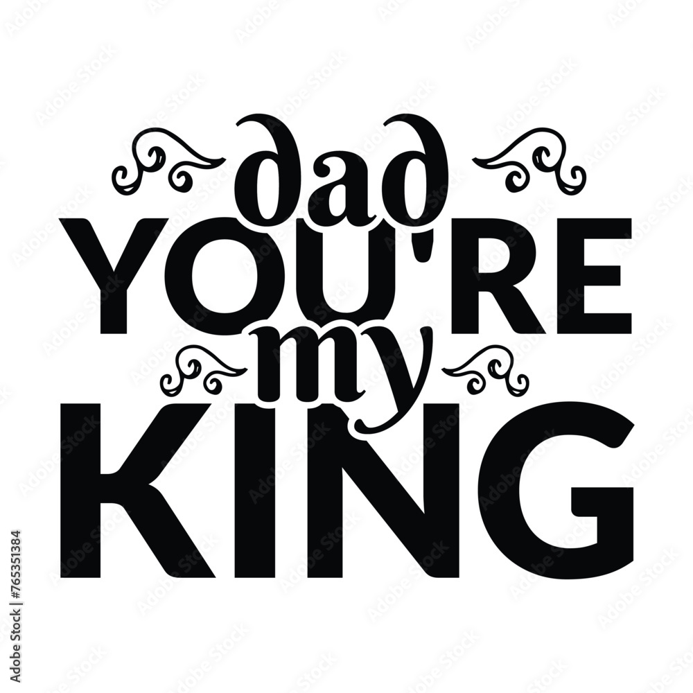 Dad you are my king father t shirt design father's day t-shirt design dad t shirt design t shirt, Dad you're my king badges collection in hand drawn style, Fathers day t-shirt design. Dad you are my king father t shirt design father's day t-shirt design dad t shirt design t shirt, Dad you're my king badges collection in hand drawn style, Fathers day t-shirt design.
