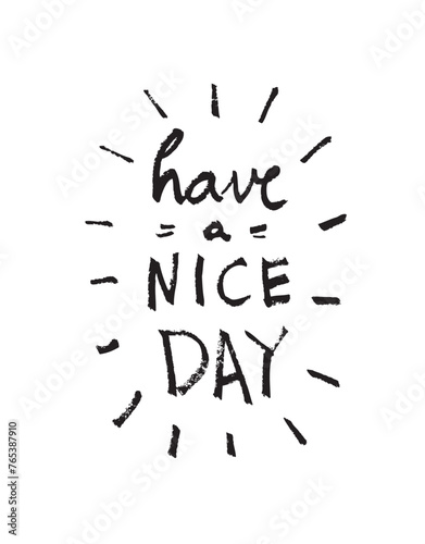 Have a nice day lettering 