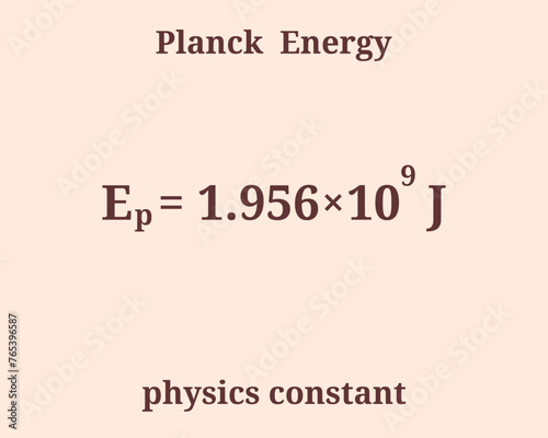 Planck Energy. Physics constant. Education. Science. Vector illustration.