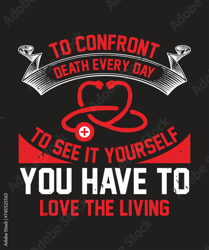 To confront death every day