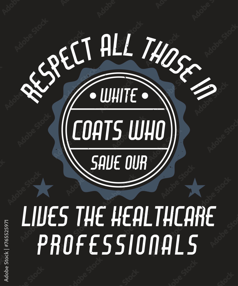 Respect all those in white coats