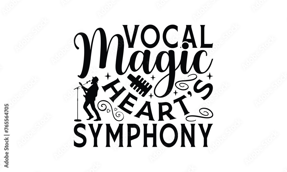 Vocal Magic Heart's Symphony - Singing t- shirt design, Hand drawn lettering phrase isolated on white background, illustration for prints on bags, posters Vector illustration template, EPS 10