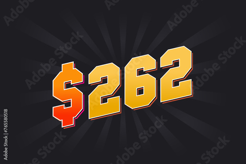 262 Dollar American Money vector text symbol. $262 USD United States Dollar stock vector